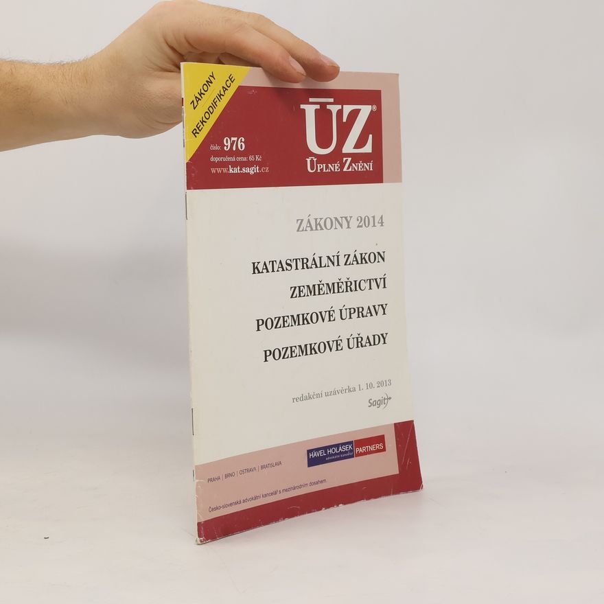 Kolektiv autorů Zákony 2014 ; Katastrální zákon ; Zeměměřictví ; Pozemkové úpravy ; Pozemkové úřady : redakční uzávěrka 1.10.2013 Katastrální zákon Zeměměřictví Pozemkové úpravy Pozemkové úřady