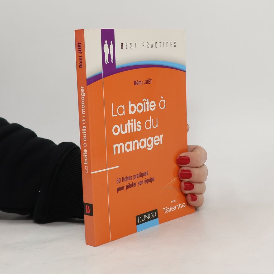 Rémi Juët La boîte à outils du manager