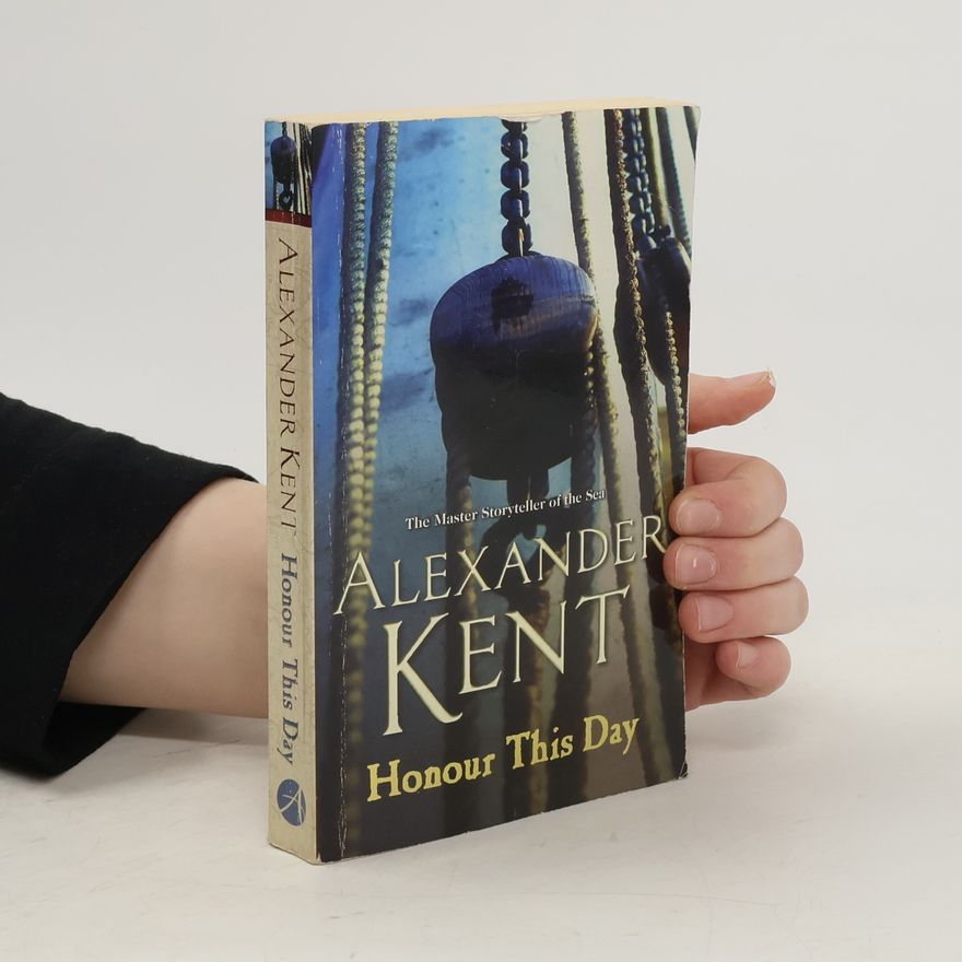 Alexander Kent Honour This Day