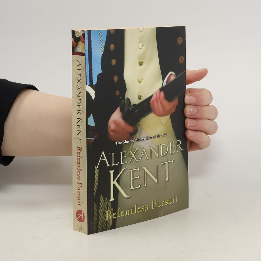 Alexander Kent Relentless Pursuit