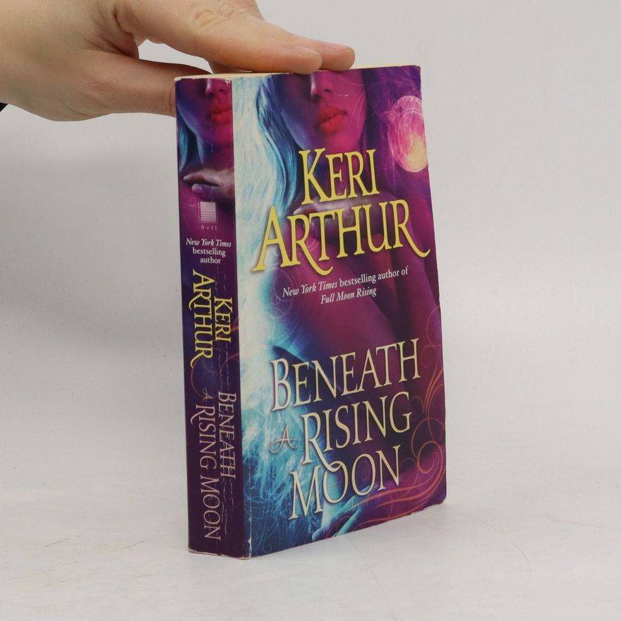 Keri Arthur Beneath a Rising Moon
