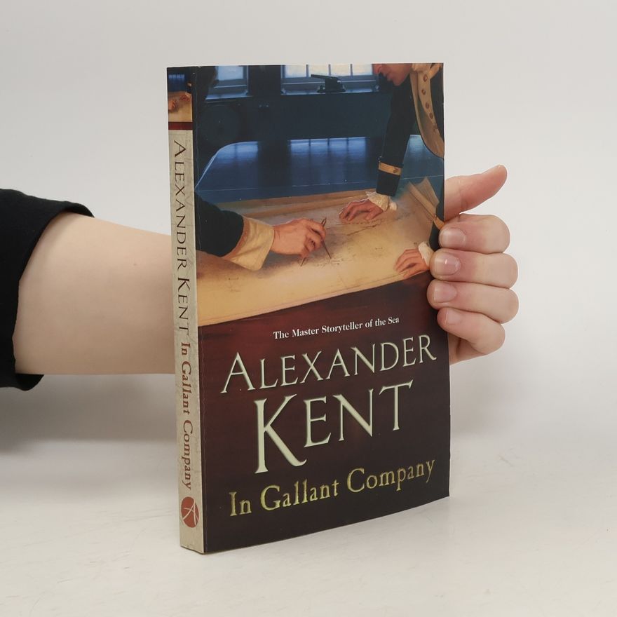 Alexander Kent In Gallant Company