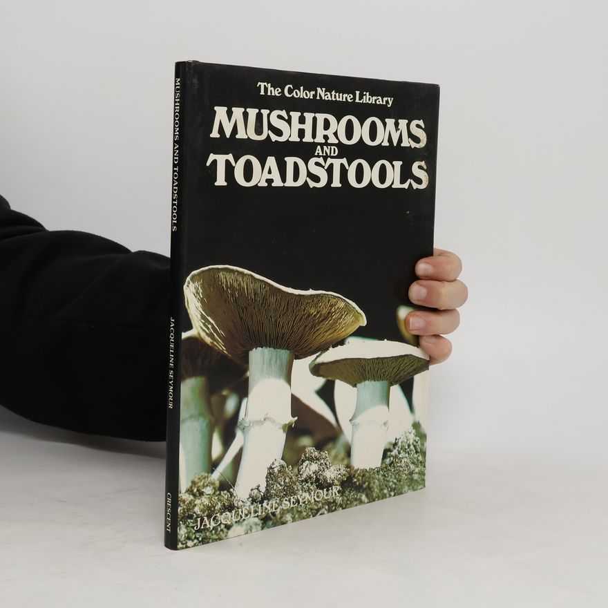 Jacqueline Seymour Mushrooms and Toadstools