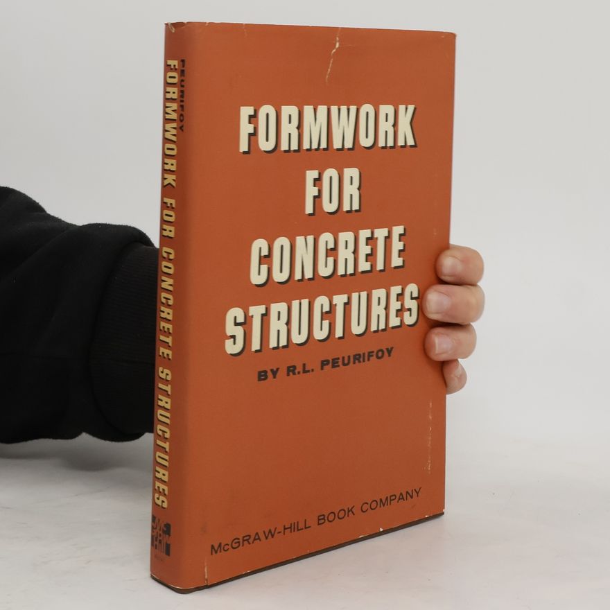 Robert Leroy Peurifoy Formwork for Concrete Structures