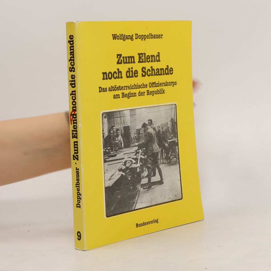 Wolfgang Doppelbauer Zum Elend noch die Schande