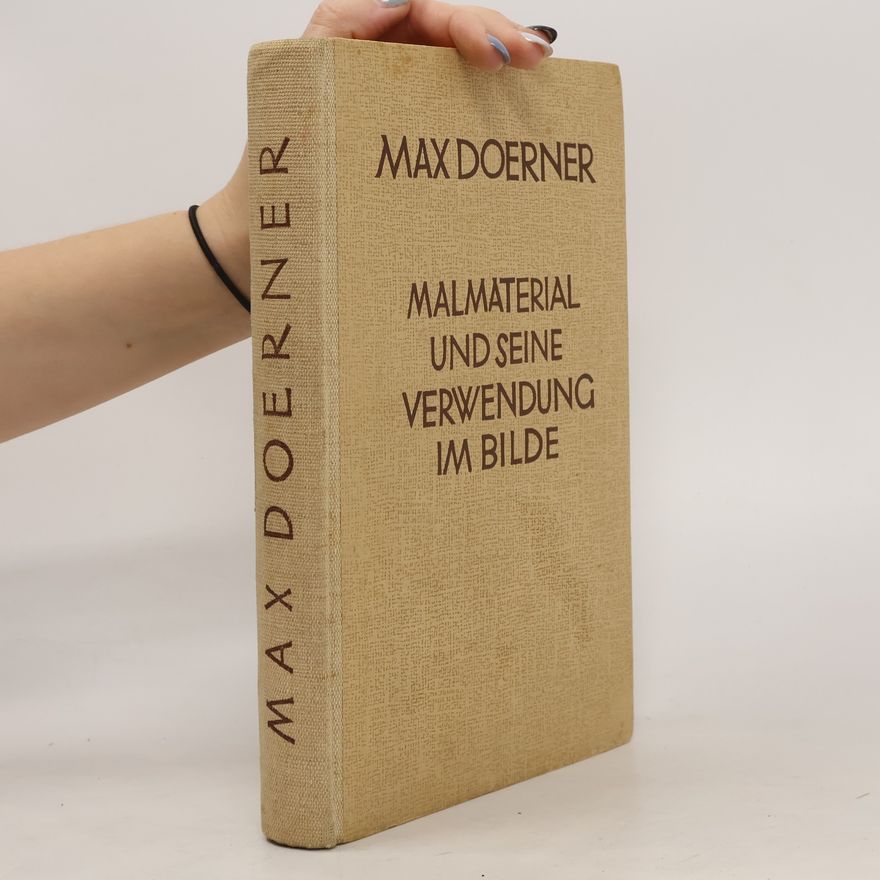 Max Doerner Malmaterial und seine Verwendung im Bilde