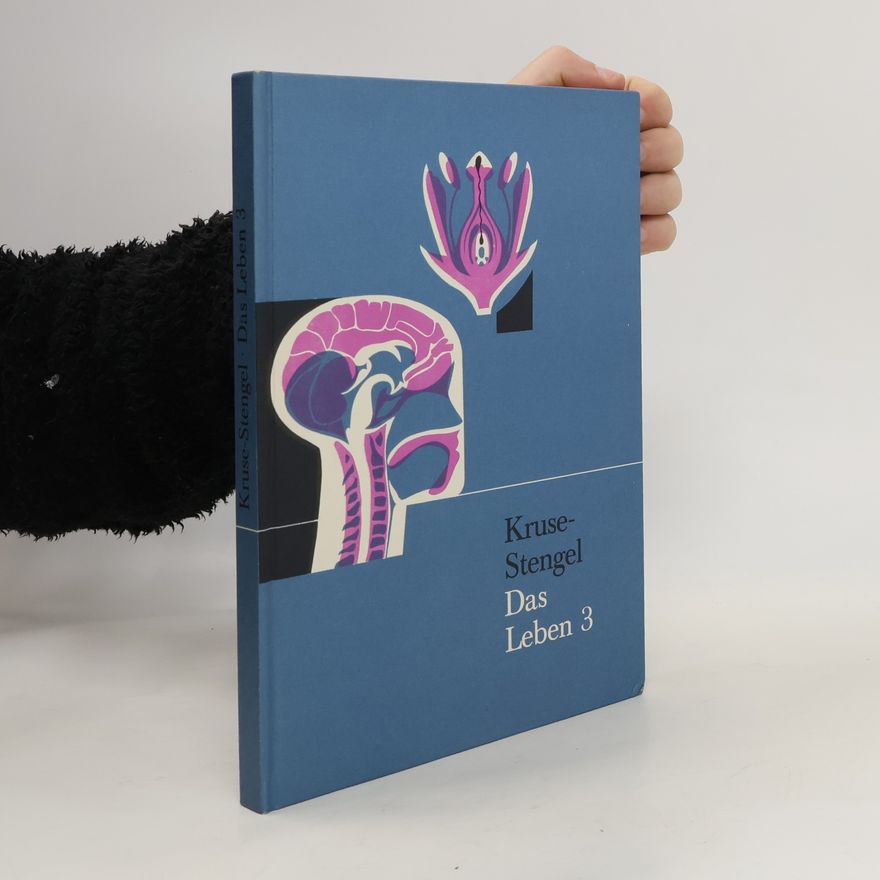 Kruse Stengel Das Leben 3 (Die Einzelwesen, Die Generationen, Die Gemeinschaften)