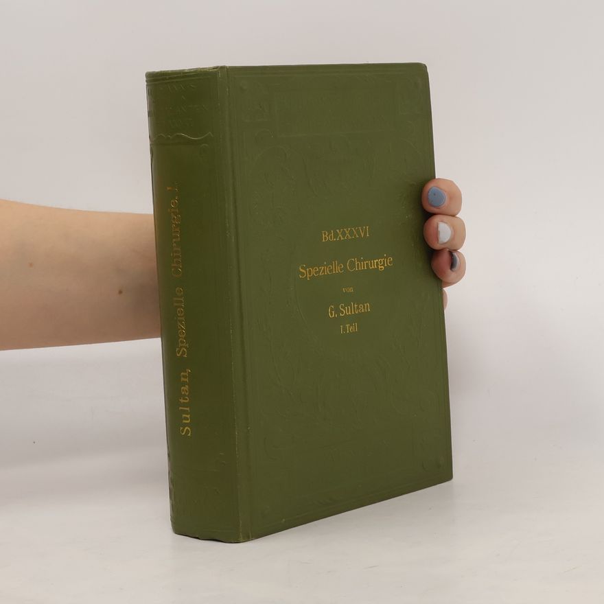 Georg Sultan Grundriss und Atlas der speziellen Chirurgie I. Teil