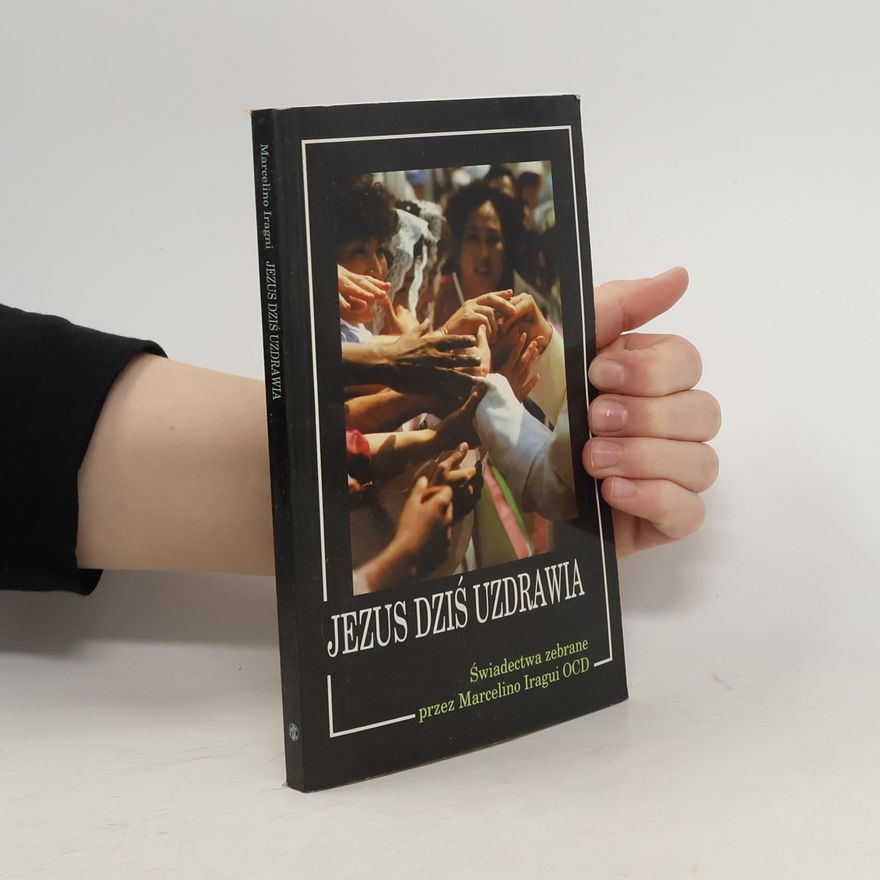 Marcelino Iragni Jezus dzís uzdrawia