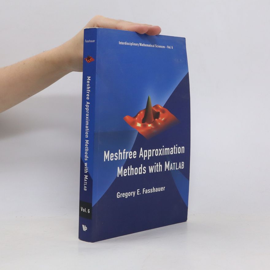 Gregory E. Fasshauer Meshfree Approximation Methods with MATLAB