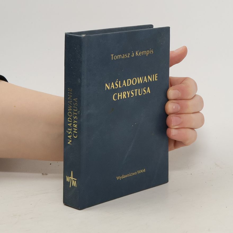 TOMASZ A KEMPIS Naśladowanie Chrystusa