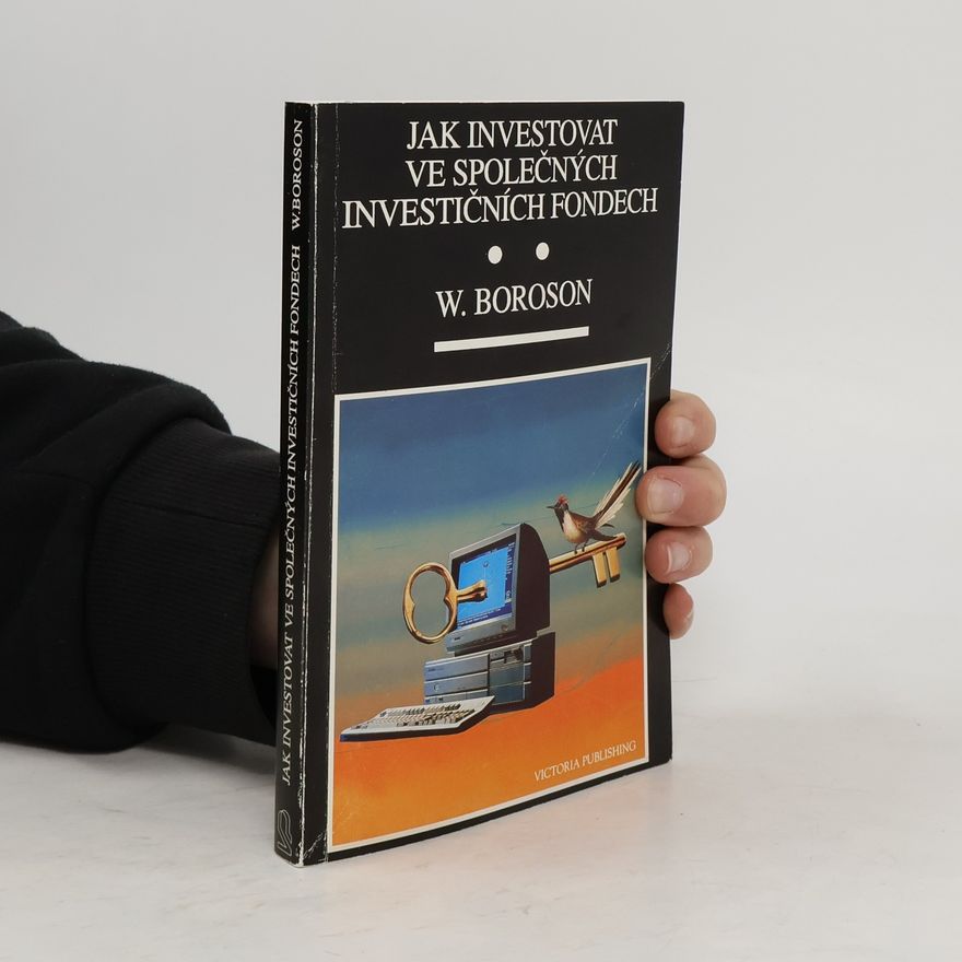 Warren Boroson Jak investovat ve společných investičních fondech