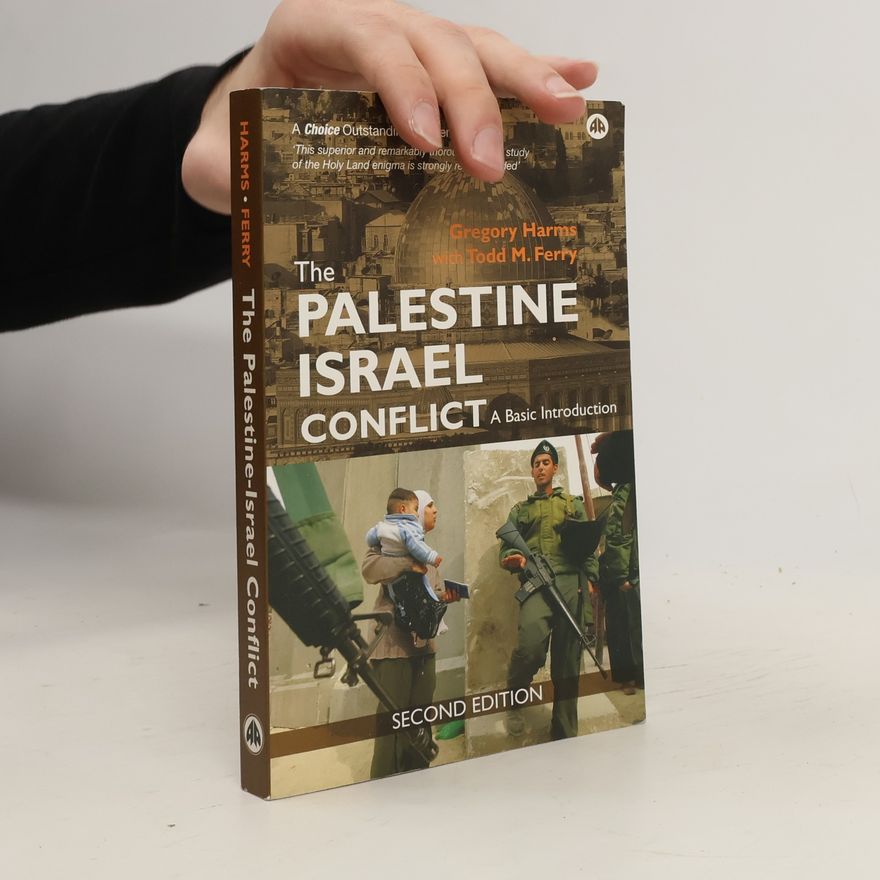 Gregory Harms The Palestine-Israel Conflict
