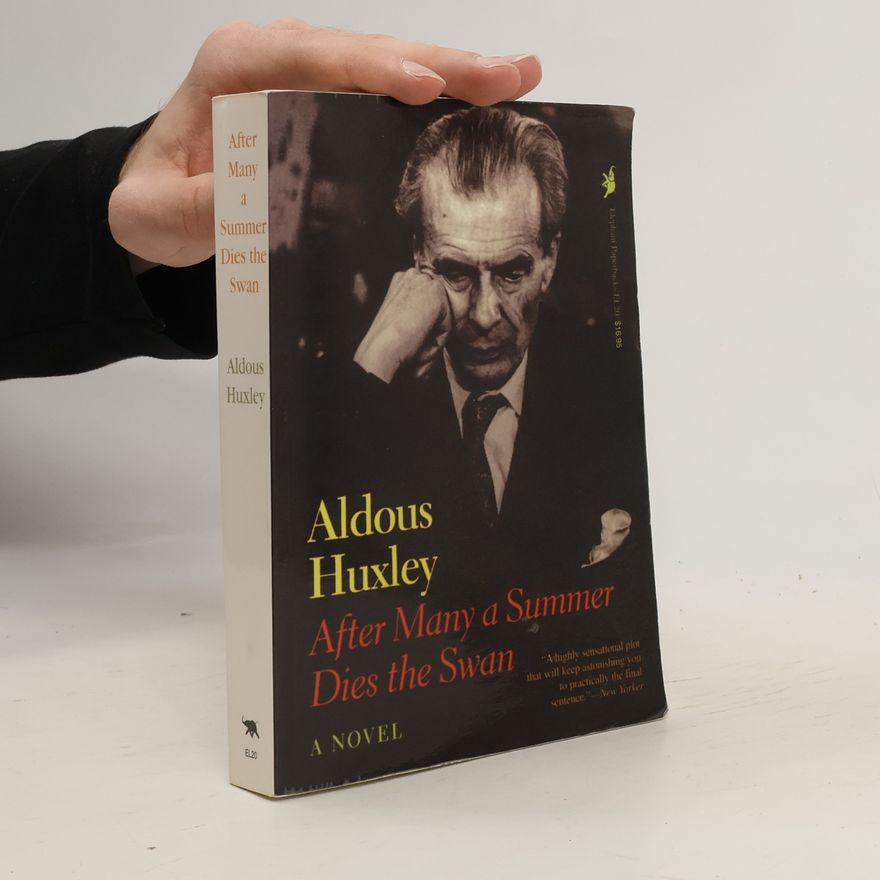 Aldous Huxley After Many a Summer Dies the Swan