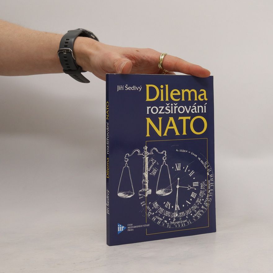Jiří Šedivý Dilema rozšiřování NATO