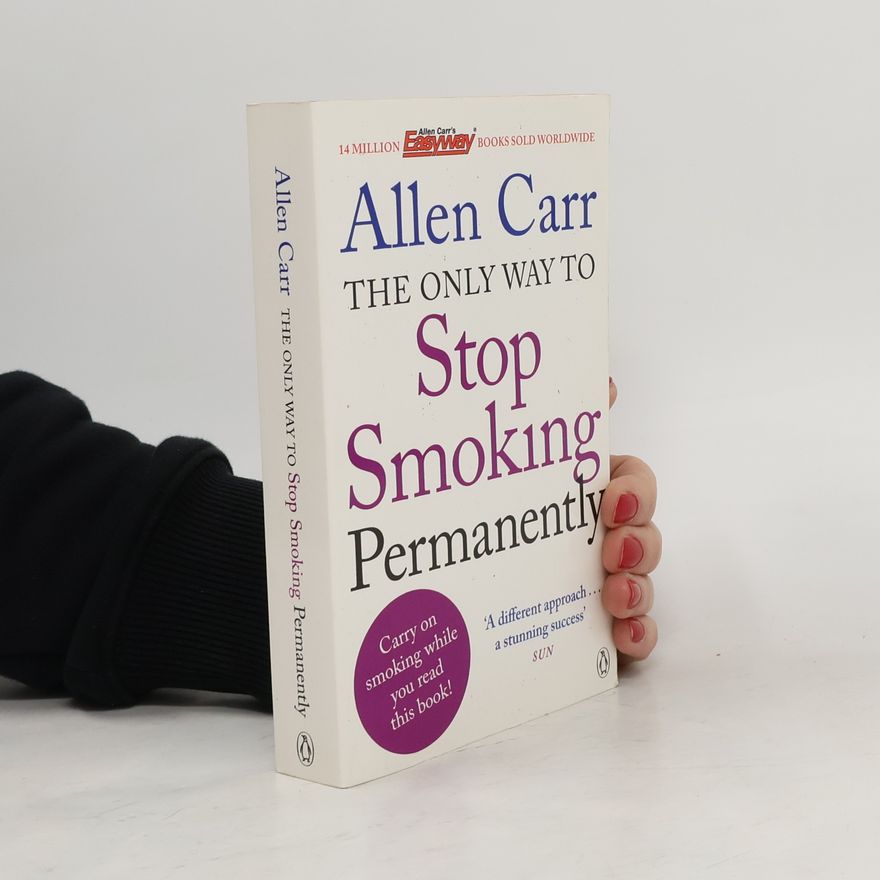 Allen Carr The Only Way to Stop Smoking Permanently