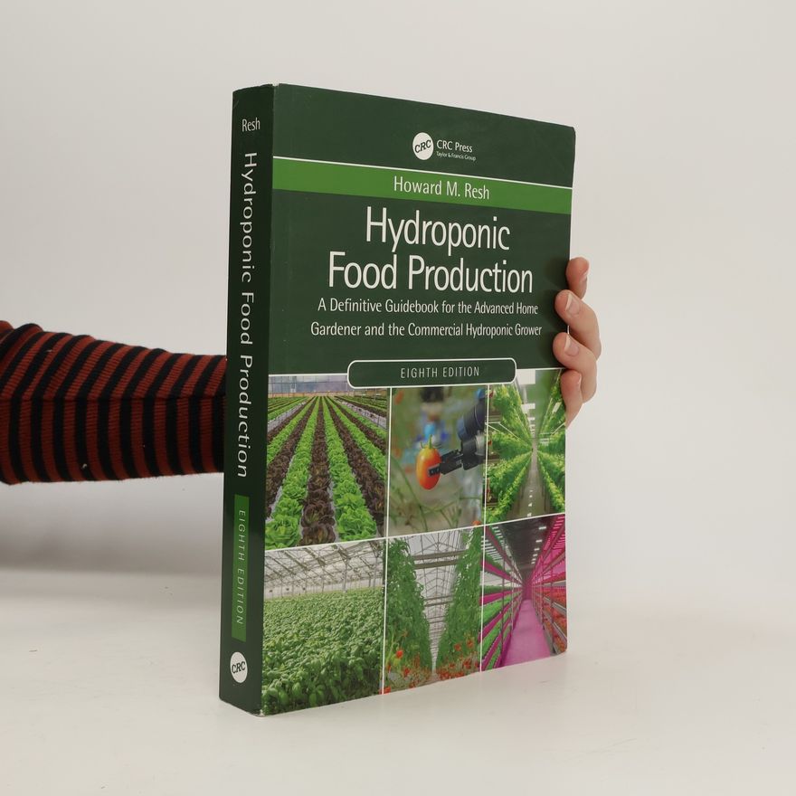 Howard M Resh Hydroponic food production