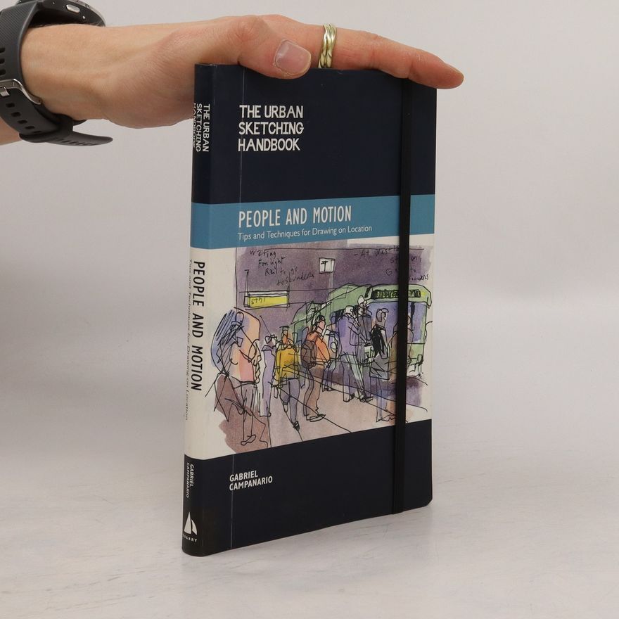 Gabriel Campanario The Urban Sketching Handbook: People and Motion