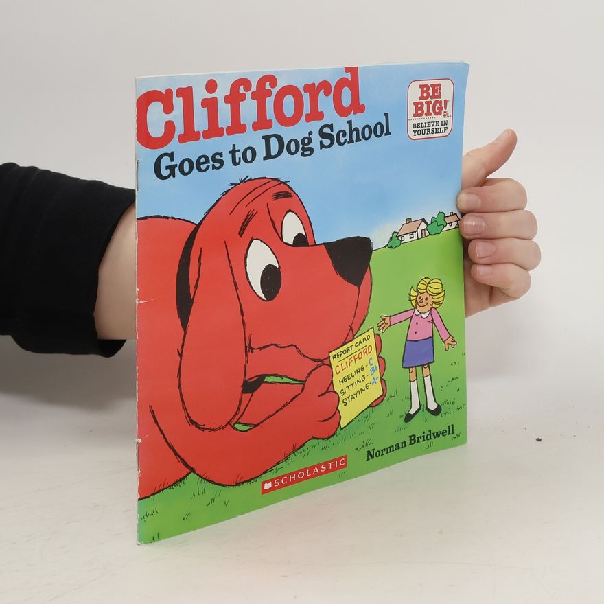 Norman Bridwell Clifford Goes to Dog School