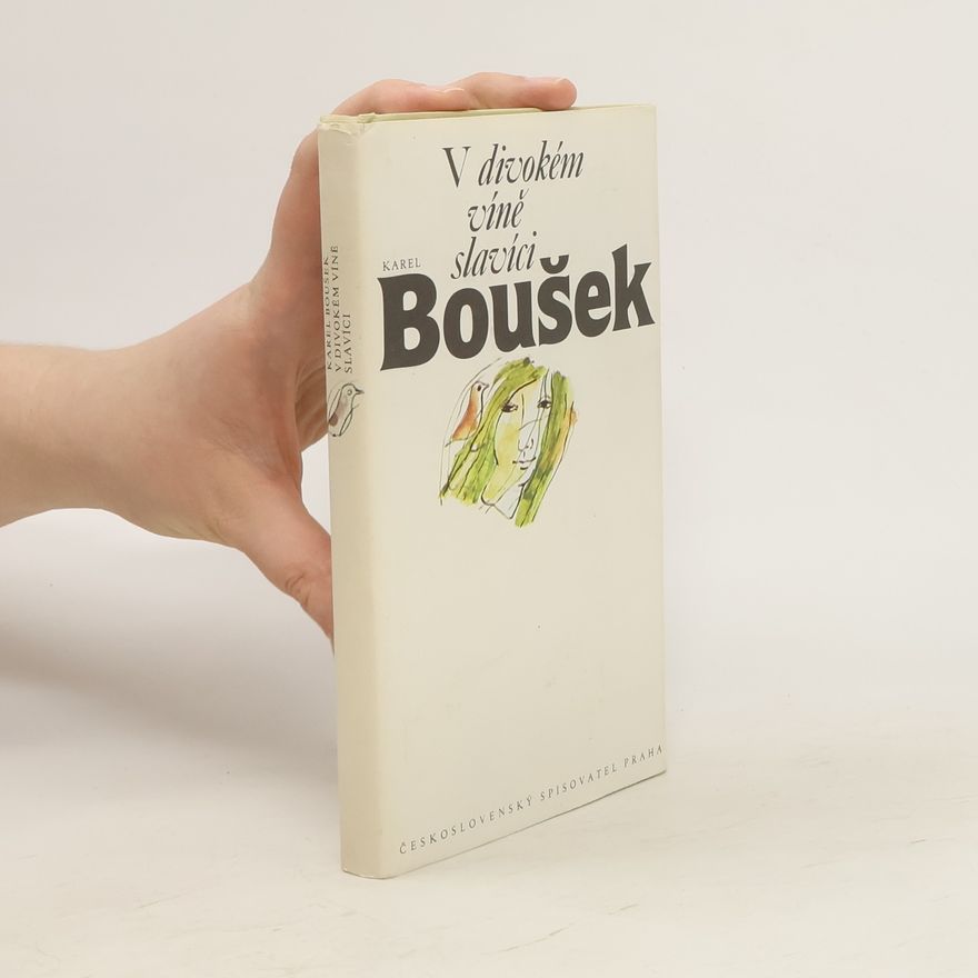 Karel Boušek V divokém víně slavíci