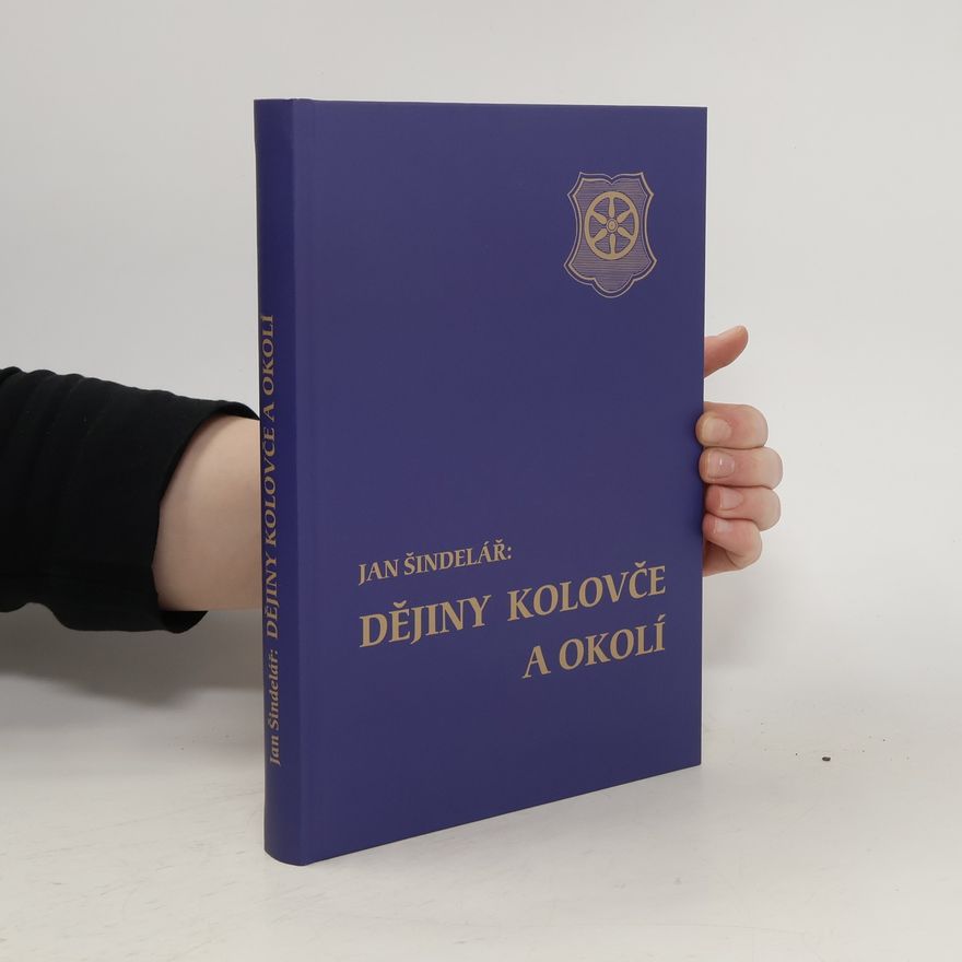 Jan Šindelář Dějiny Kolovče a okolí