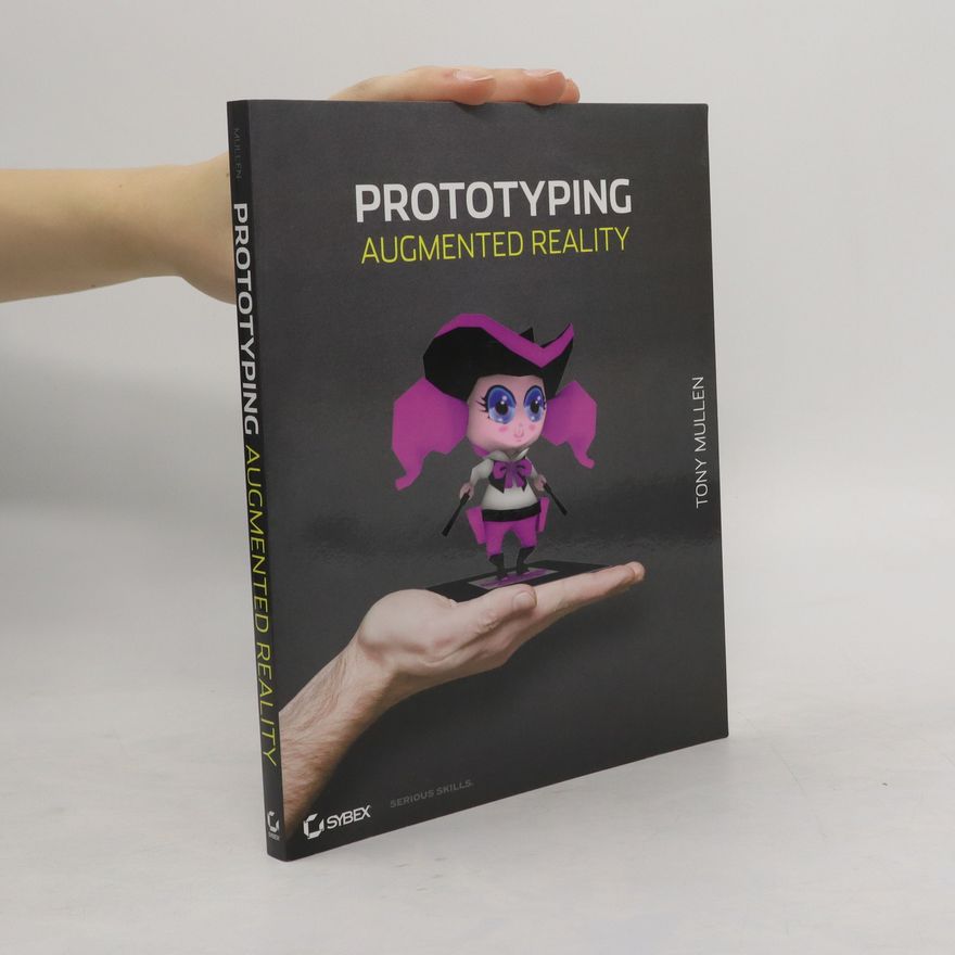 Mullen Tony Prototyping Augmented Reality