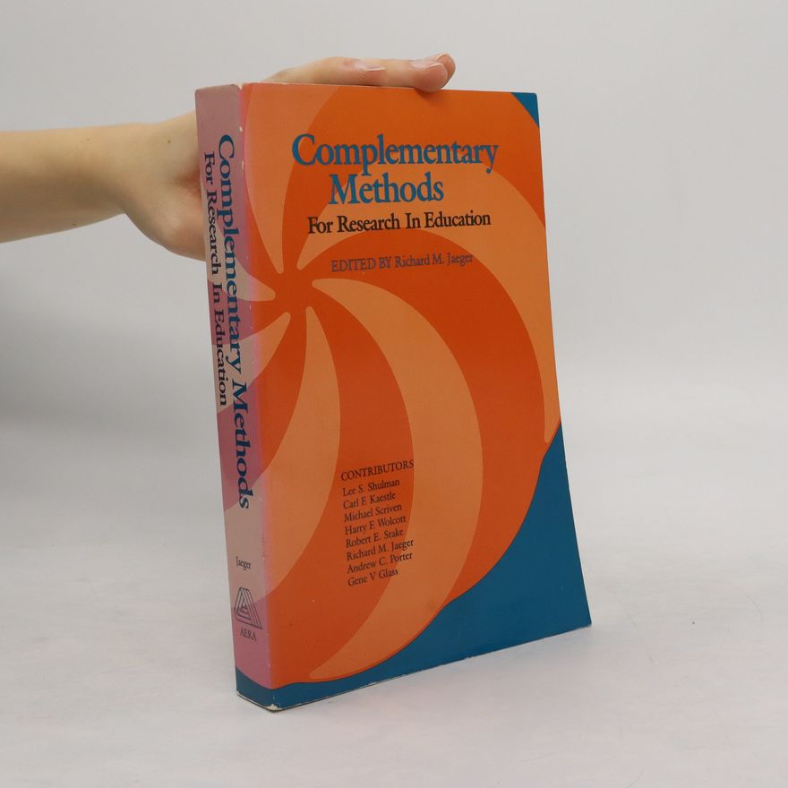 Lee S. Shulman Complementary Methods for Research in Education
