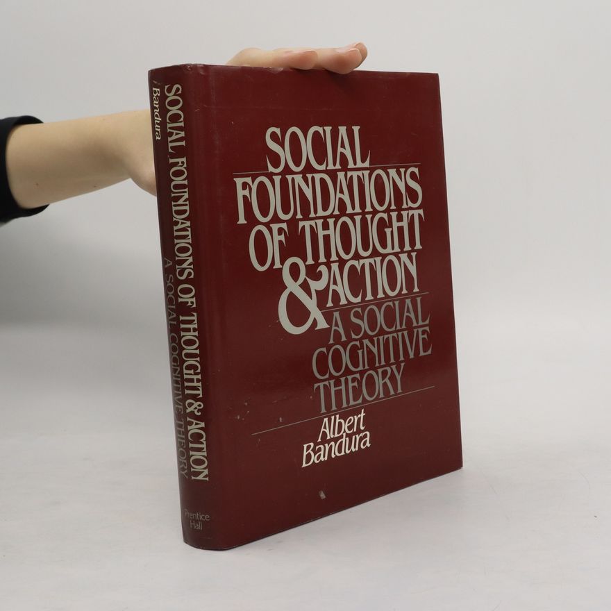 Albert Bandura Social Foundations of Thought and Action