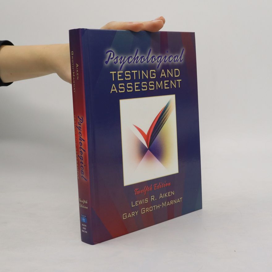 Lewis R. Aiken Psychological Testing and Assessment