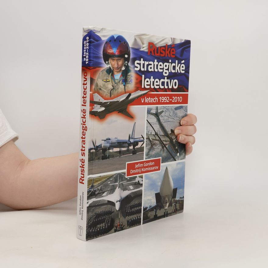 Yefim Gordon Ruské strategické letectvo v letech 1992-2010