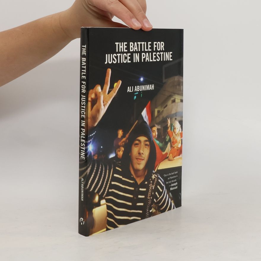 Ali Abunimah The Battle For Justice In Palestine