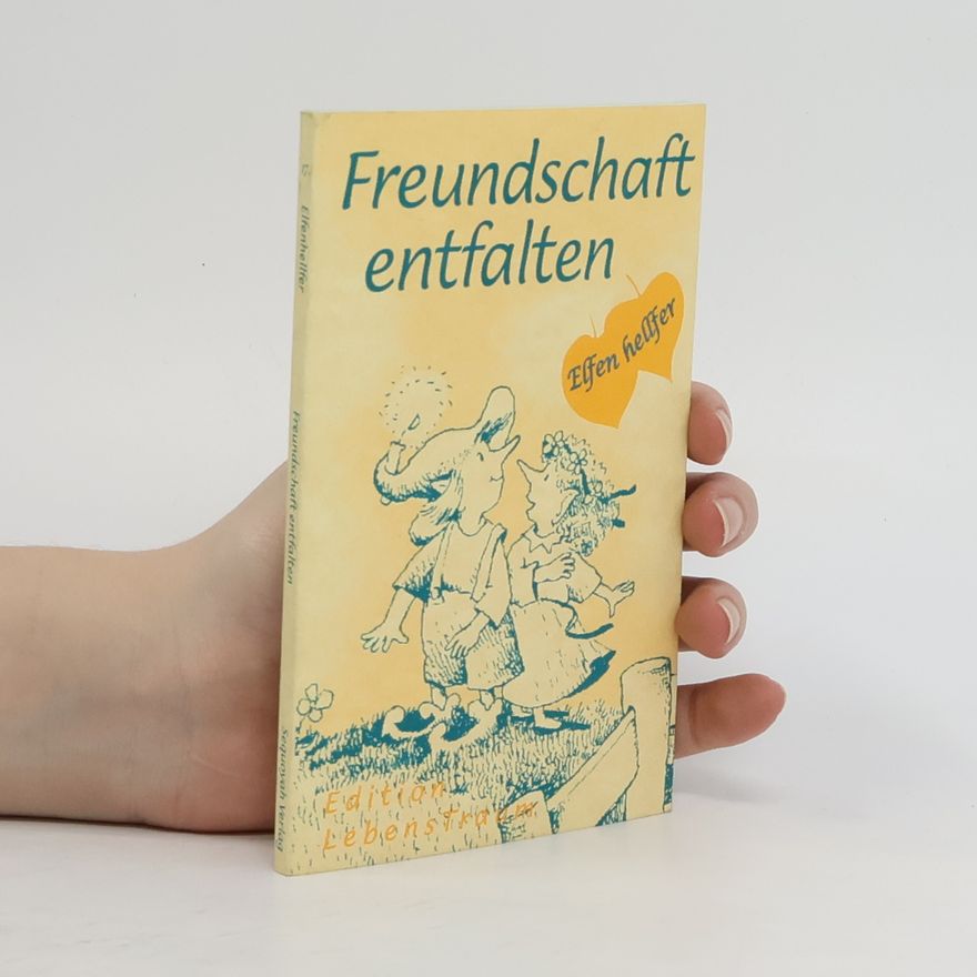 Kass P. Dotterweich Freundschaft entfalten