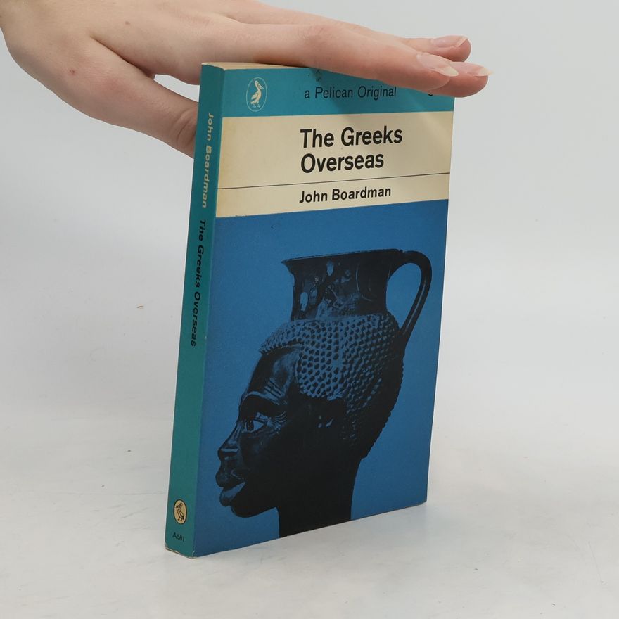 John Boardman The Greeks Overseas
