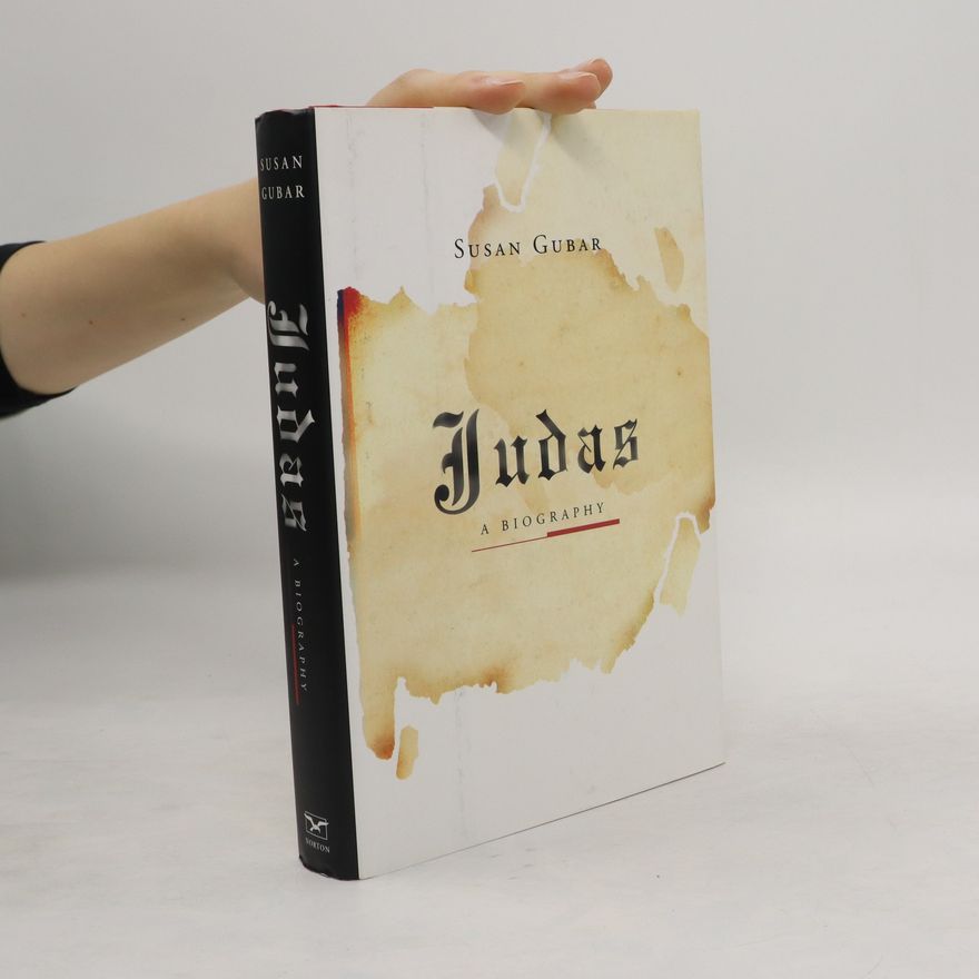 Professor Susan Gubar Judas: A Biography