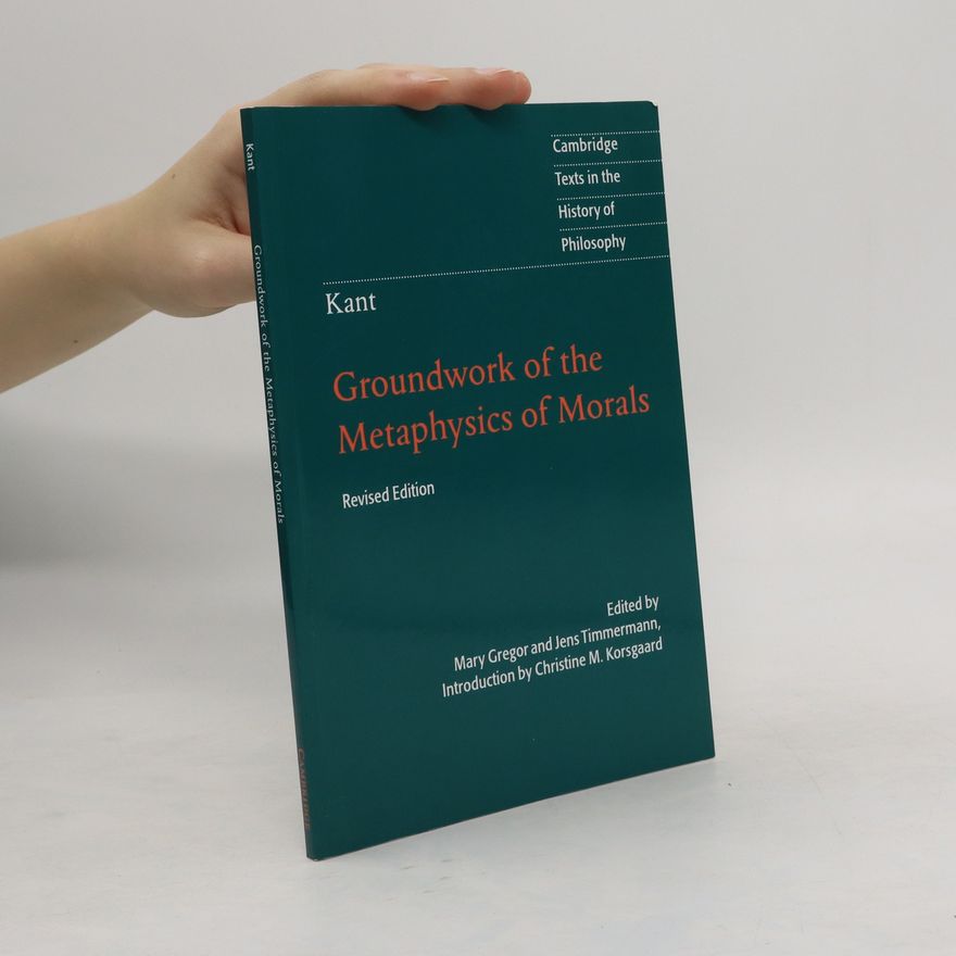 Cambridge University Press Kant: Groundwork of the Metaphysics of Morals