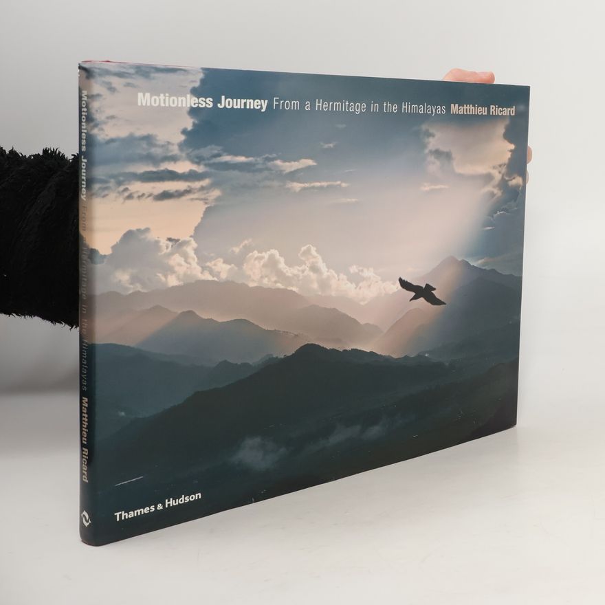 Matthieu Ricard Motionless Journey