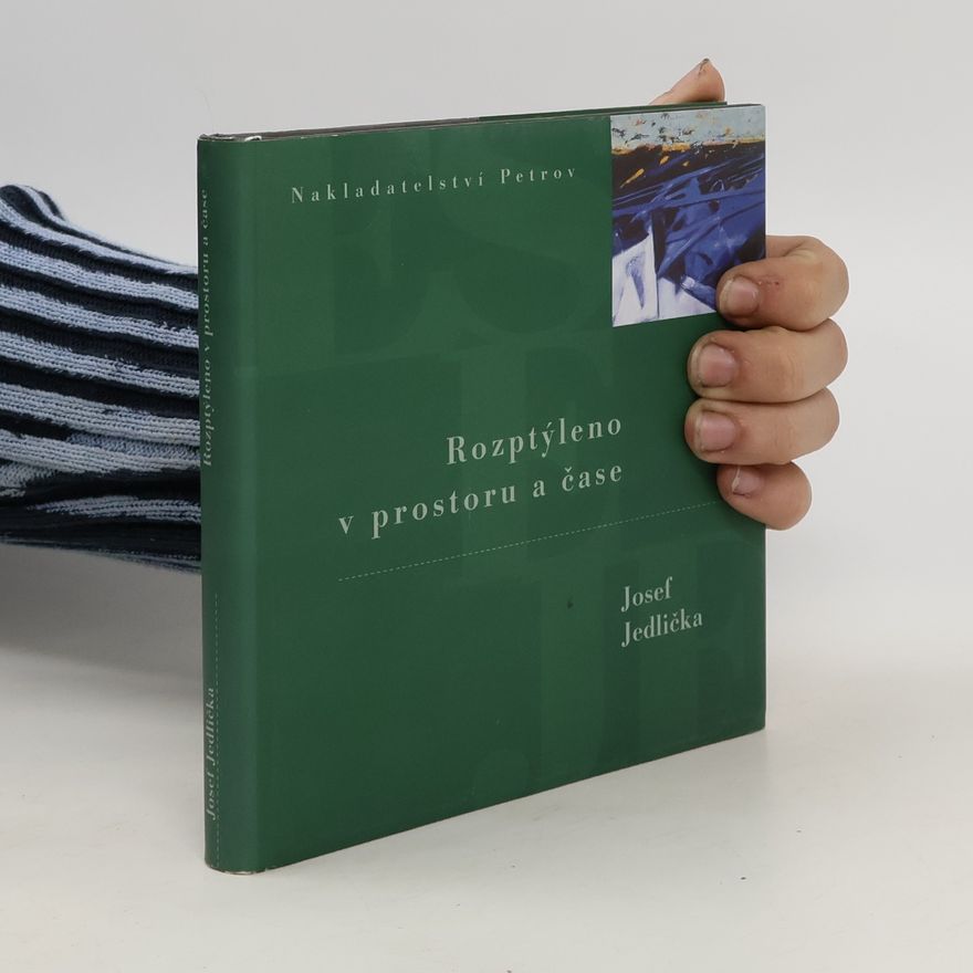 Josef Jedlička Rozptýleno v prostoru a čase