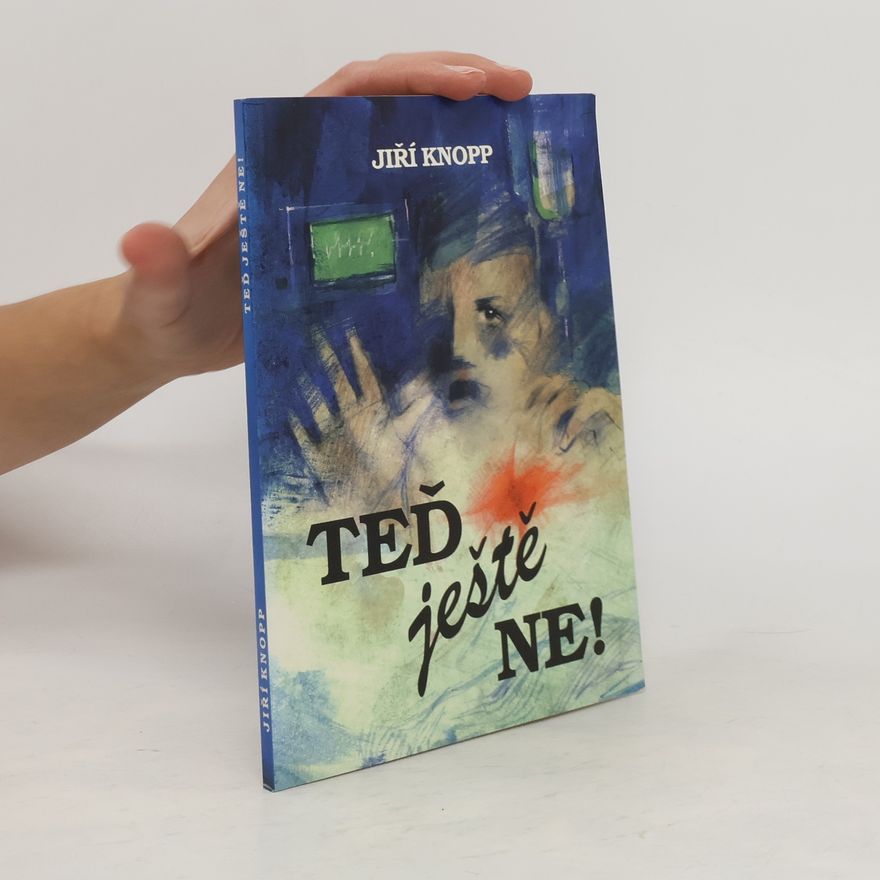 Jiří Knopp Teď ještě ne!