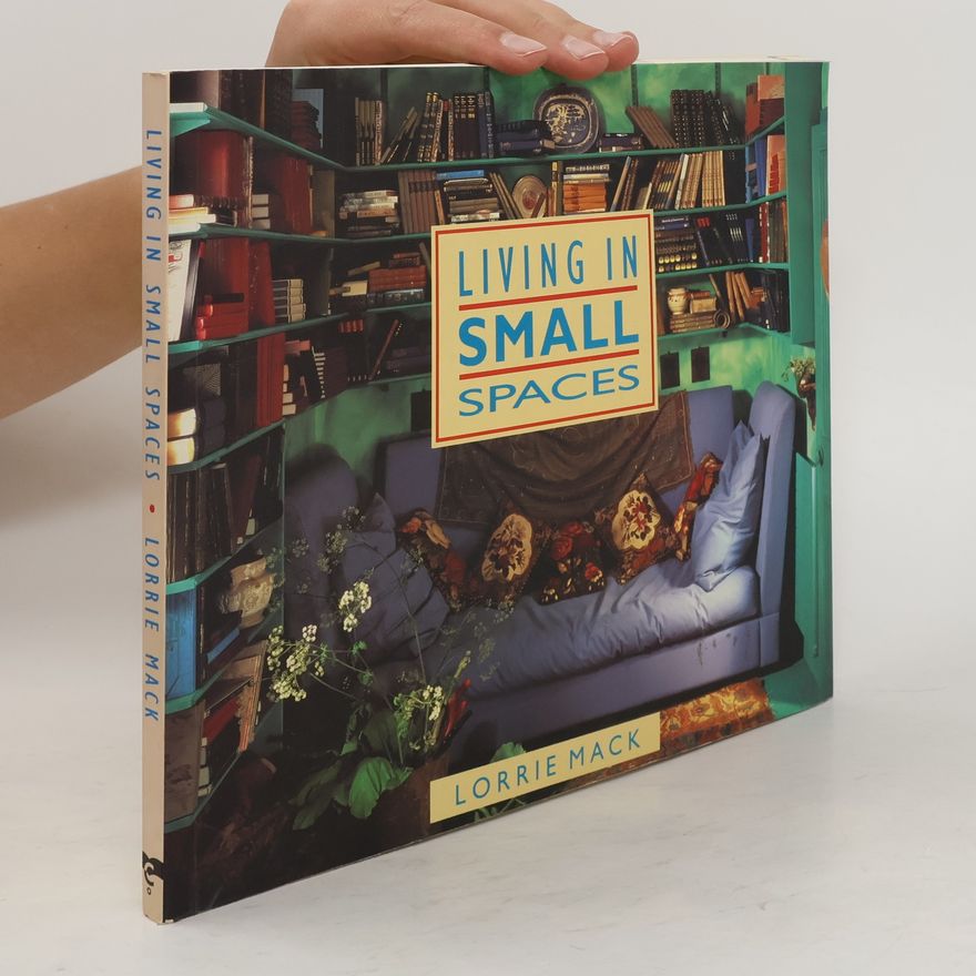 Lorrie Mack Living in Small Spaces