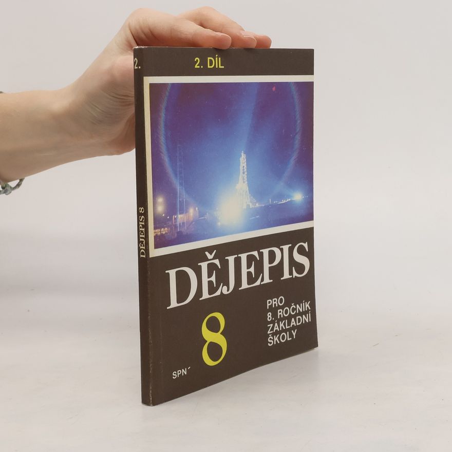Autorenkollektiv Dějepis pro 8. ročník základní školy. 2. díl