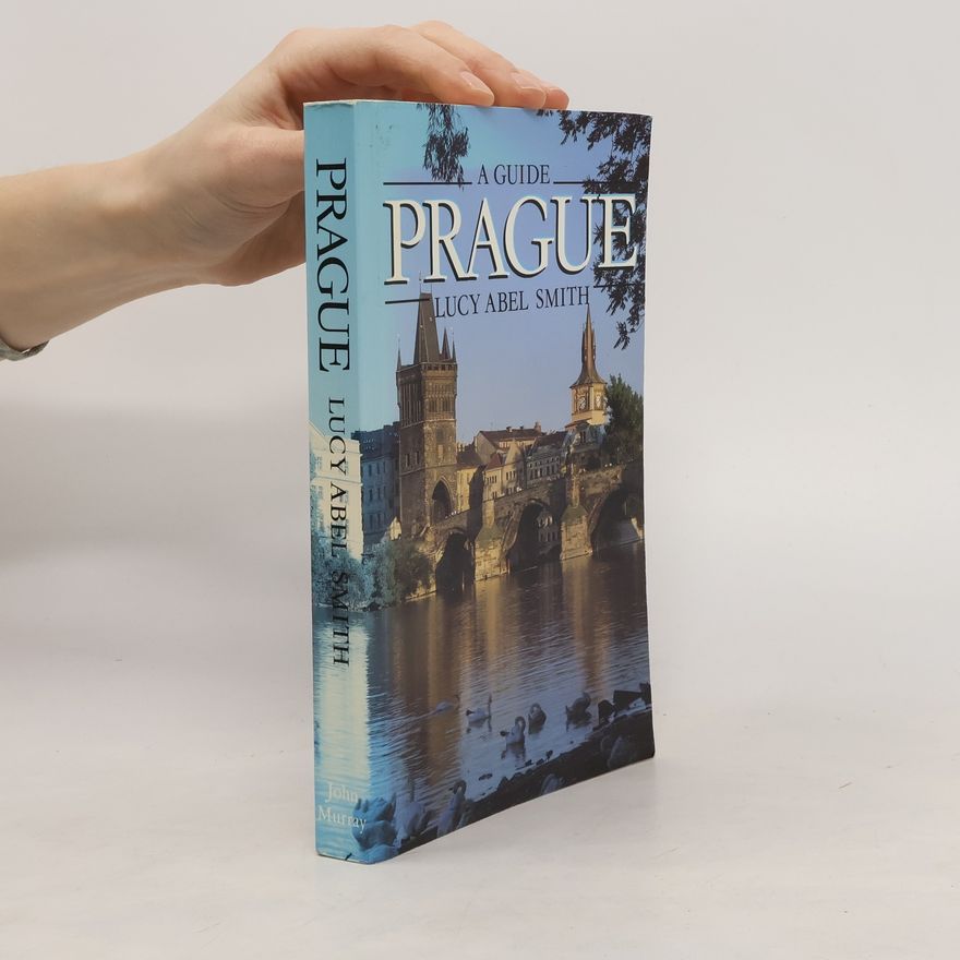 Lucy Abel Smith A Guide. Prague