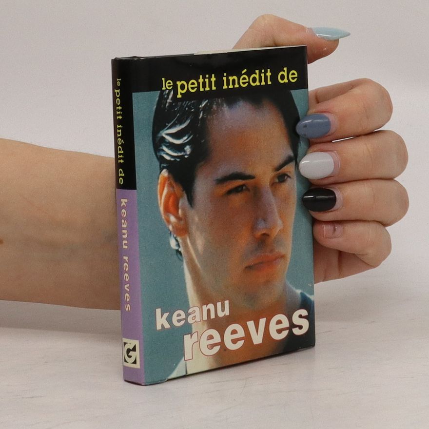 Kolektiv autorů Le Petit inédit de Keanu Reeves