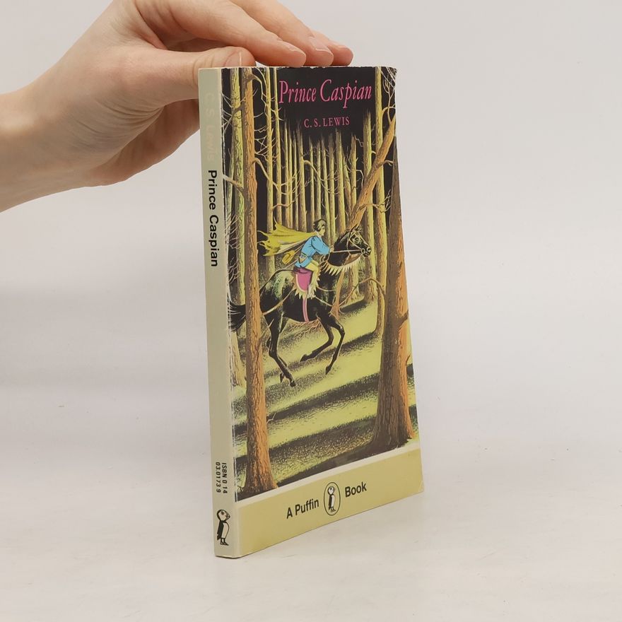 Clive Staples Lewis Prince Caspian: the return to Narnia