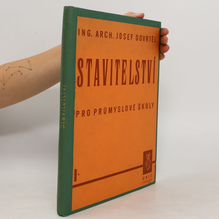 Josef Dovrtěl Stavitelství pro průmyslové školy l.