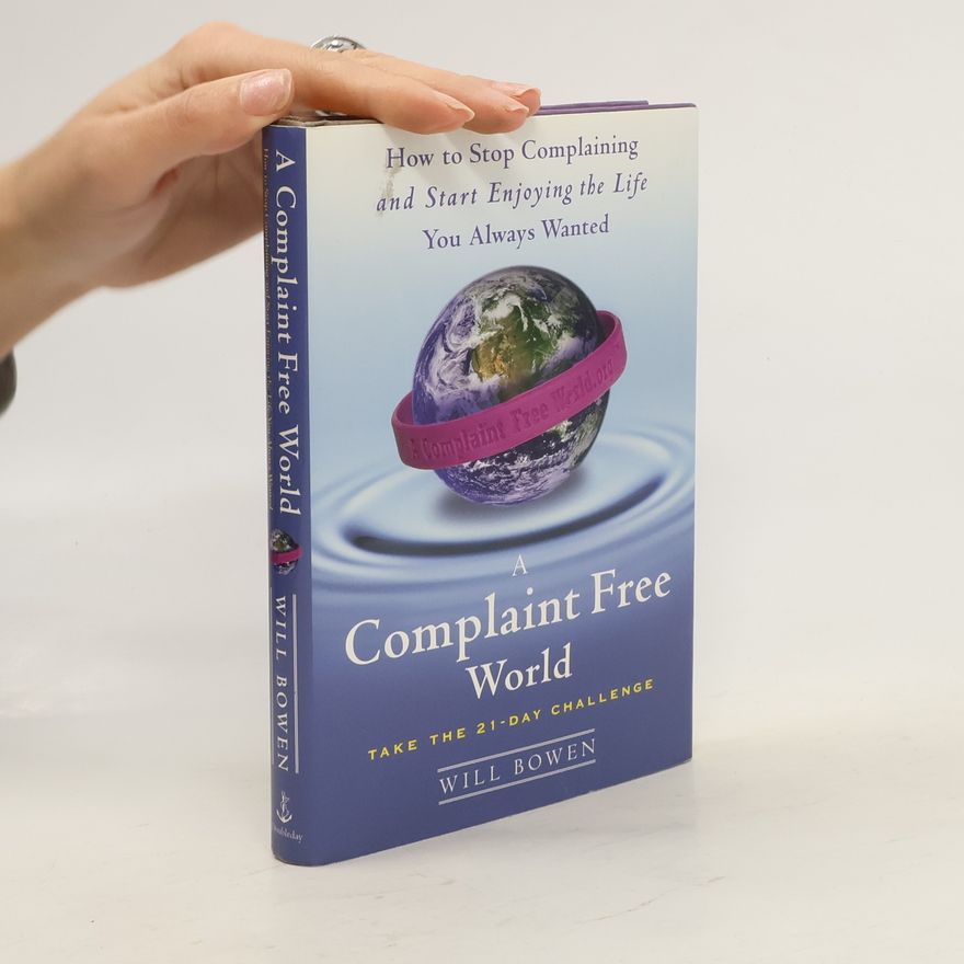 Will Bowen A Complaint Free World
