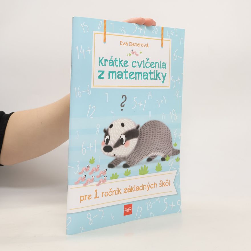 Dienerová Eva Krátke cvičenia z matematiky pre 1. ročník ZŠ