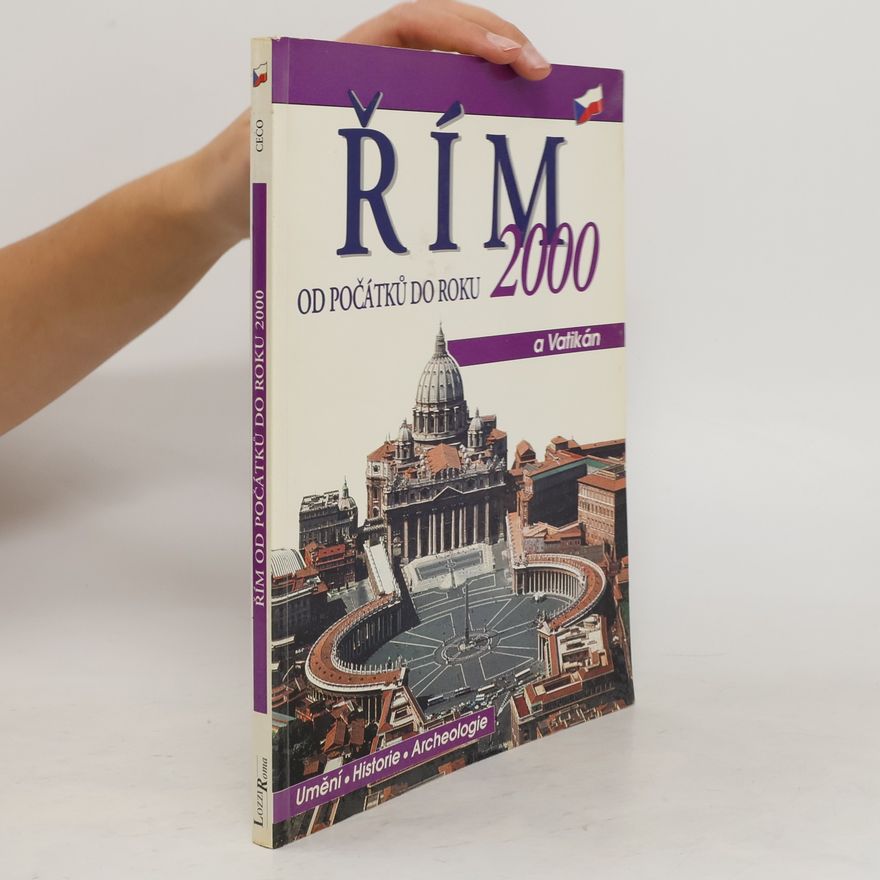 Kolektiv autorů Řím od počátků do roku 2000