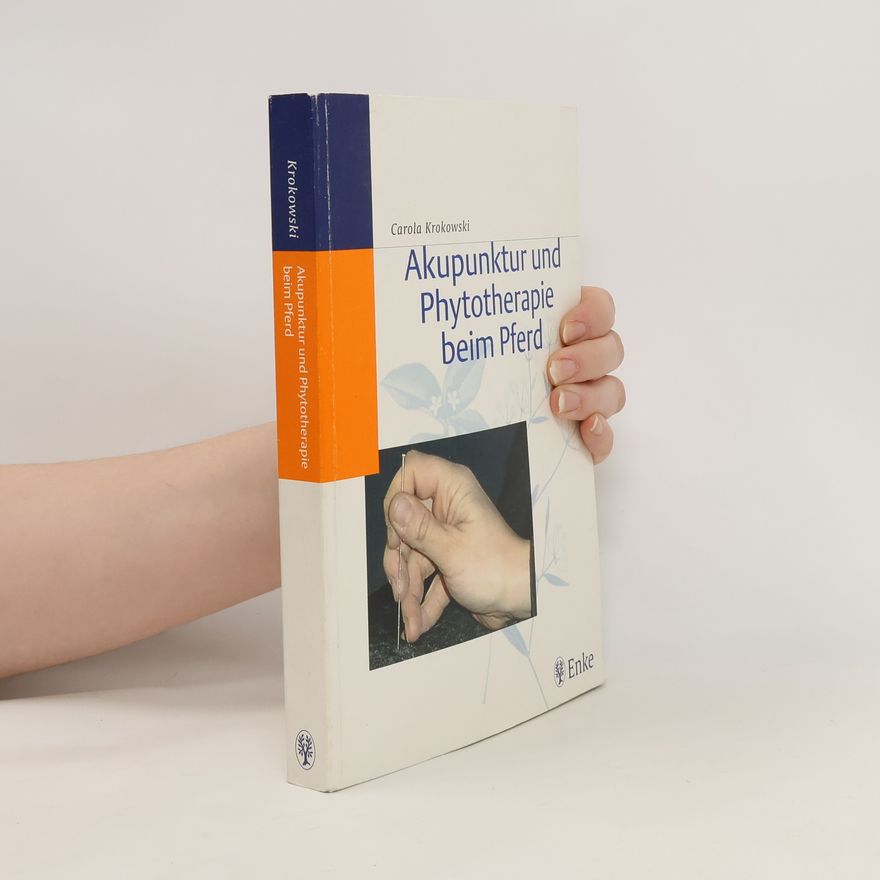 Carola Krokowski Akupunktur und Phytotherapie beim Pferd