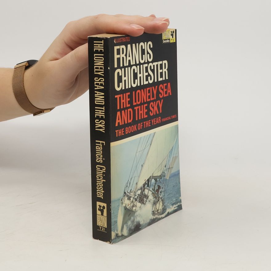 Francis Chichester The Lonely Sea and the Sky