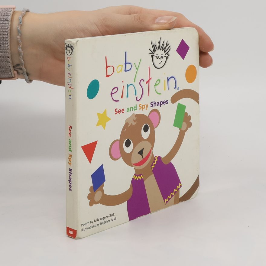 Julie Aigner-Clark Baby Einstein. See and Spy Shapes